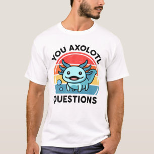 You Axolotl Questions Youth Kids Cute Blue Axolotl T-Shirt