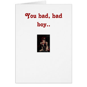 You bad boy..