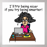 You Be Smarter I'll Be Nicer