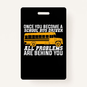 You Become A School Bus Driver ID Badge