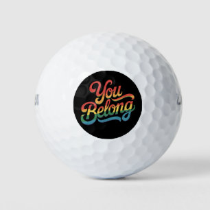 You Belong Lesbian Gay LGBTQ Pride Ally Rainbow Golf Balls