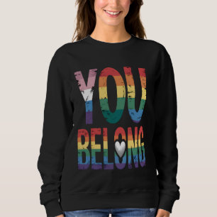 You Belong LGBTQ Trans Pride Sweatshirt