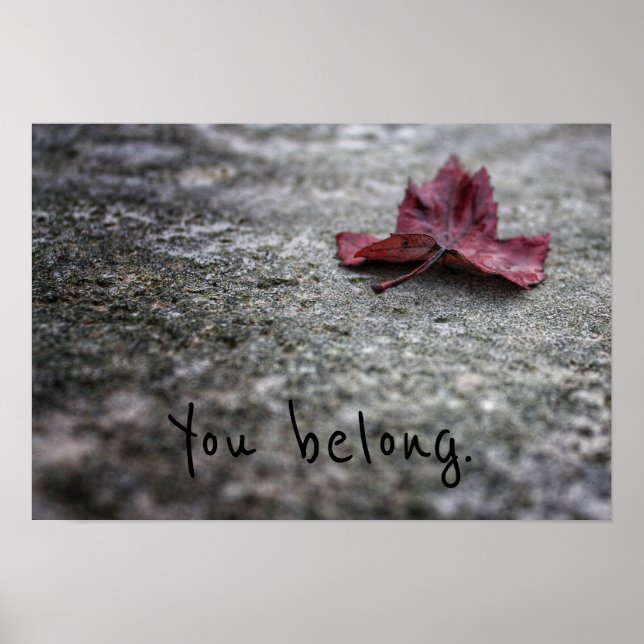 You Belong Poster Print (Front)