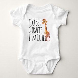 You Bet Giraffe I'm Cute Baby Bodysuit