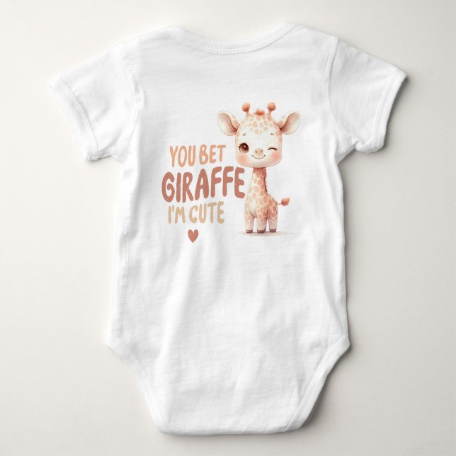 You Bet Giraffe I'm Cute Baby T-Shirt Baby Bodysuit (Back)