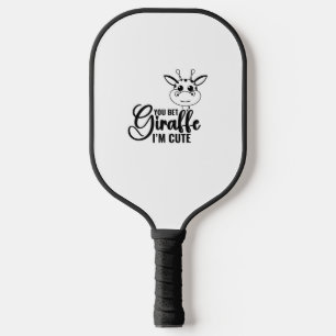You Bet Giraffe I'm Cute, Funny Baby, Baby Girl Pickleball Paddle