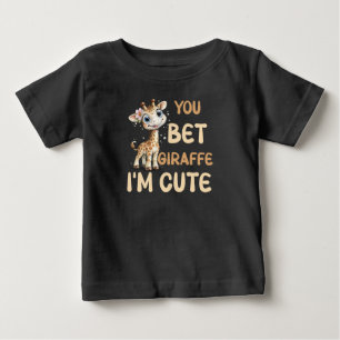 You Bet Giraffe I'm Cute Kids Baby T-Shirt