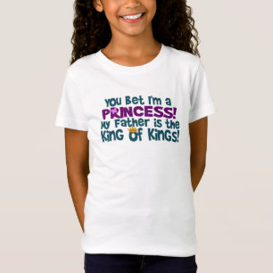 You Bet I'm a Princess T-Shirt