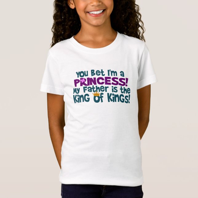 You Bet I'm a Princess T-Shirt (Front)
