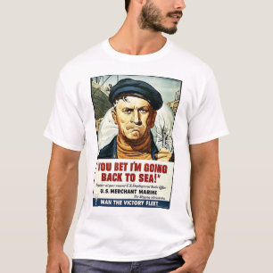 You Bet I'm Going Back To Sea! T-Shirt