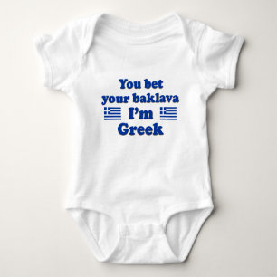 You bet Your Baklava I'm Greek 2 Baby Bodysuit