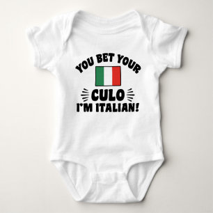 You Bet Your Culo I'm Italian Baby Bodysuit