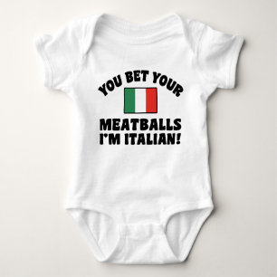 You Bet Your Meatballs I'm Italian Baby Bodysuit