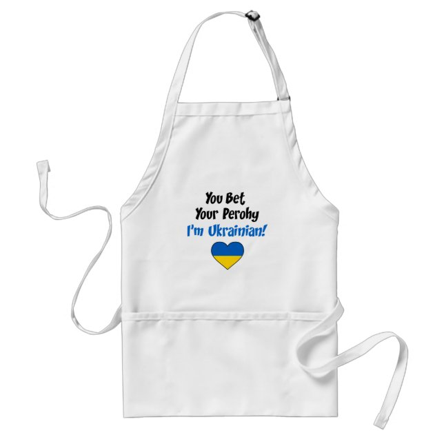 You Bet Your Perohy I'm Ukrainian Standard Apron (Front)