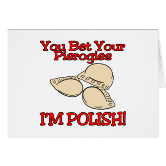 You Bet Your Pierogies Im Polish