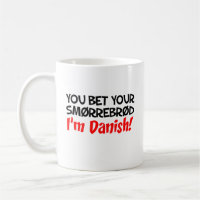 You Bet Your Smorrebrod I'm Danish