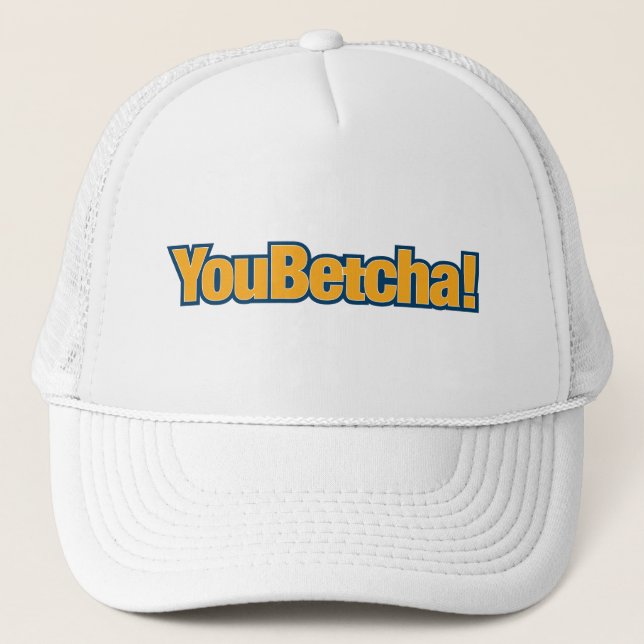 You Betcha Baseball Hat (Front)
