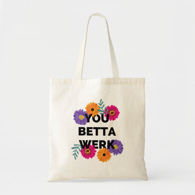 You Betta Werk, Drag Race, Drag Race UK, LGBT, Dra Tote Bag (Front)