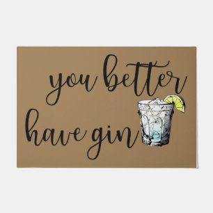 You Better Have Gin Doormat, Drink Doormat