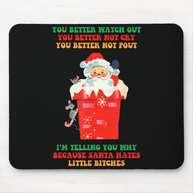 You Better Watch Out You Better Not Cry You Better Mouse Pad (Front)