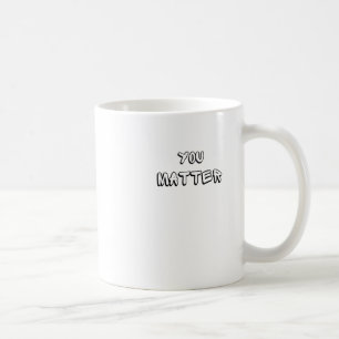 You – Bold Statement Art” Sticker Coffee Mug