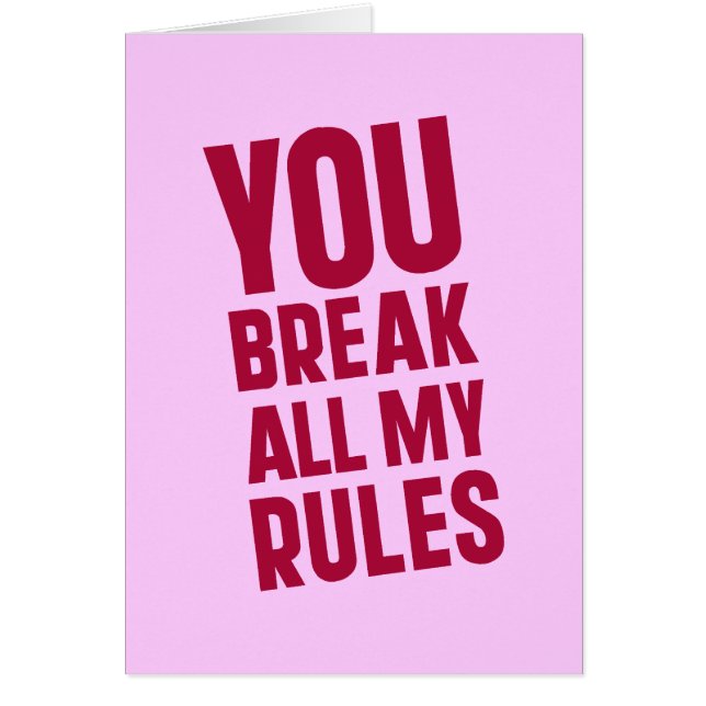 You Break All My Rules (Front)