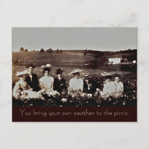 You bring your own weather to the picnic. postcard