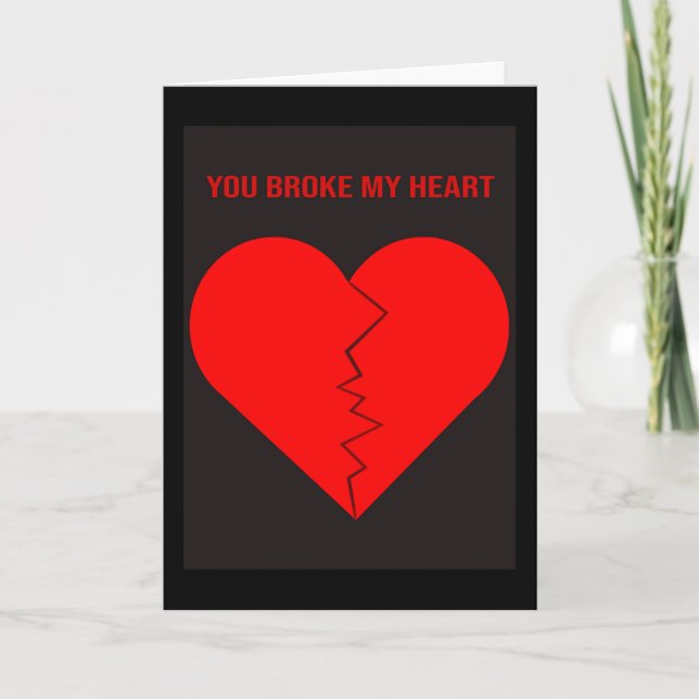 You Broke My Heart. Card (Front)