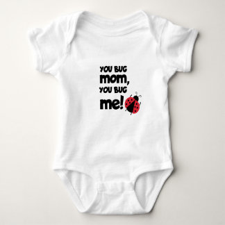 You Bug Mom, You Bug Me – Ladybug Baby Design Bodysuit