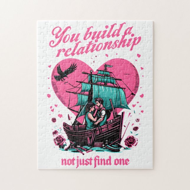 You Build a Relationship, Not Just Find One Jigsaw Puzzle (Vertical)