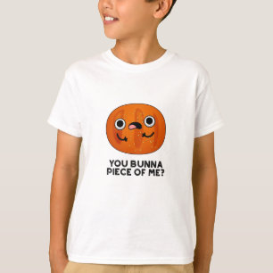 You Bunna Piece Of Me Funny Bun Pun  T-Shirt