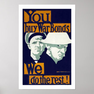 You Buy War Bonds, We do the Rest! (border) Poster
