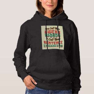 You Call Them Swear Words Sarcastic Saying Hoodie