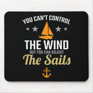You Can Adjust The Sails Boat Lovers Sailing Vinta Mouse Pad