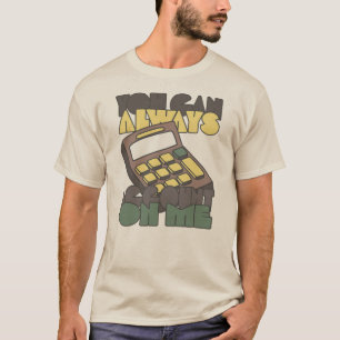 You Can Always Account on Me – Fun Retro Design T-Shirt