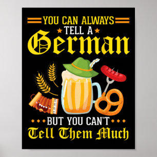You Can Always Tell A German But You Can't Tell Th Poster