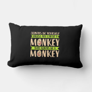 You Can Be A Monkey Lumbar Cushion