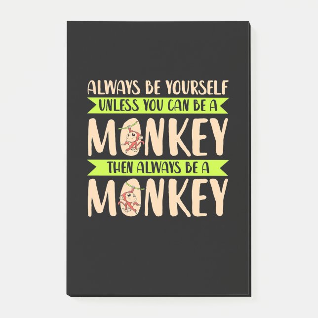 You Can Be A Monkey Post-it Notes (Front)