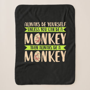 You Can Be A Monkey Sherpa Blanket