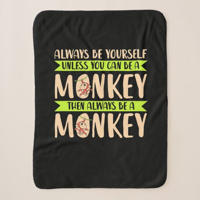You Can Be A Monkey Sherpa Blanket (Front)
