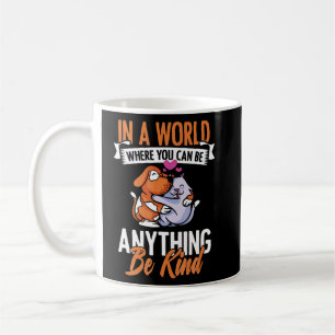 You Can Be Anything Be Kind Animal Rescue Cat Dog Coffee Mug