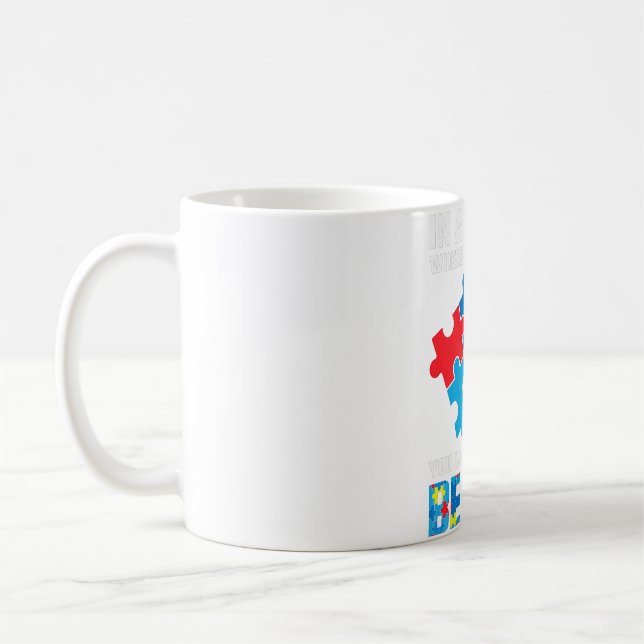 You Can Be Anything Be Kind, Autism Awareness   Coffee Mug (Left)