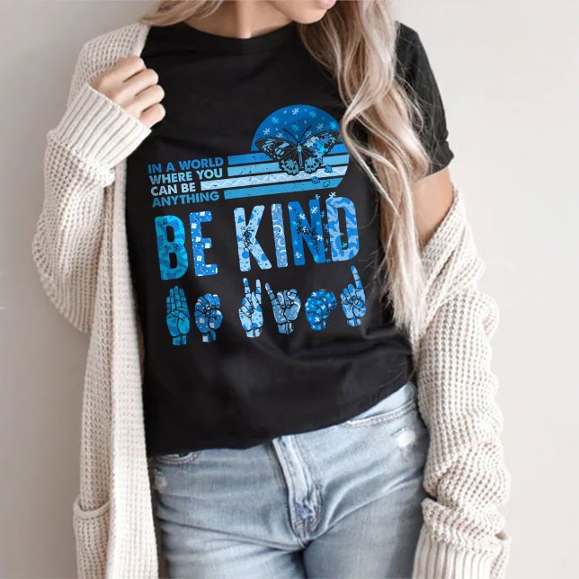You Can Be Anything, Be Kind T-Shirt (Creator Uploaded)