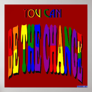 You Can Be the Change Poster