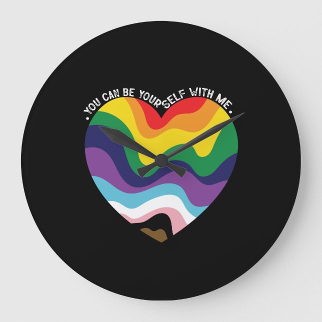 You Can Be Yourself With Me LGBT Transgender Gay  Large Clock (Front)