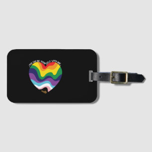 You Can Be Yourself With Me LGBT Transgender Gay  Luggage Tag
