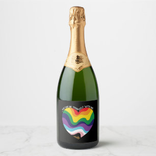 You Can Be Yourself With Me LGBT Transgender Gay  Sparkling Wine Label