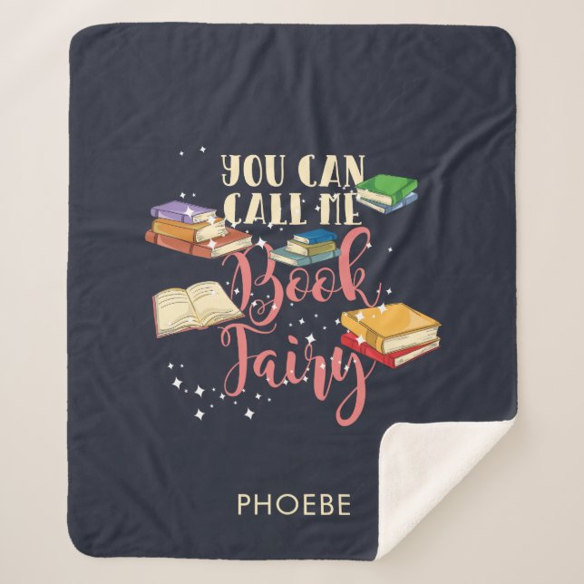 You Can Call Me Book Fairy Bookworm Sherpa Blanket (Front)