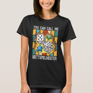 You can call me Brettspielmeister German Quote T-Shirt