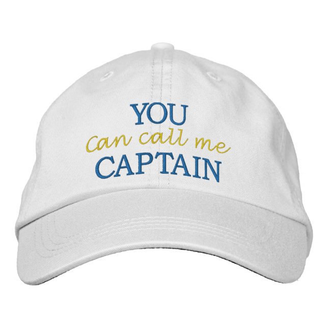 You Can Call Me Captain Embroidered Hat (Front)